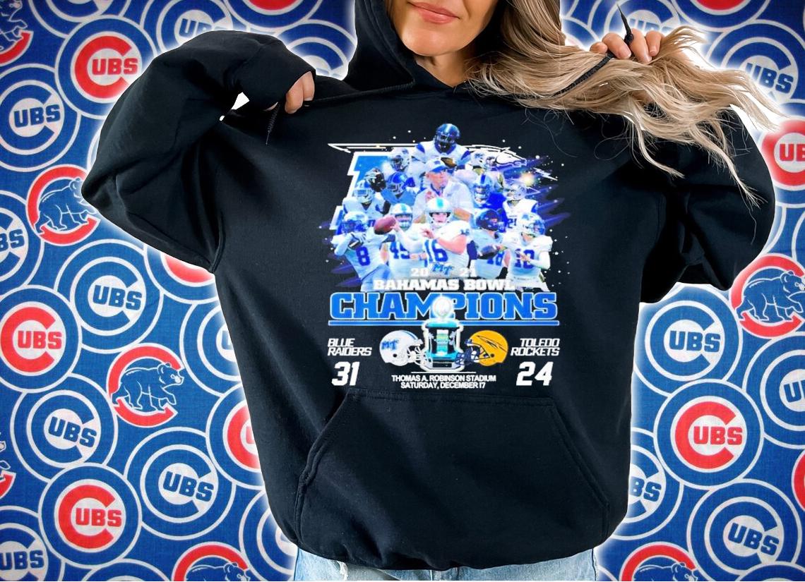 2021 Bahamas Bowl Champions Blue Raiders 31 Vs. Toledo Rockets 24 Shirt t-shirt