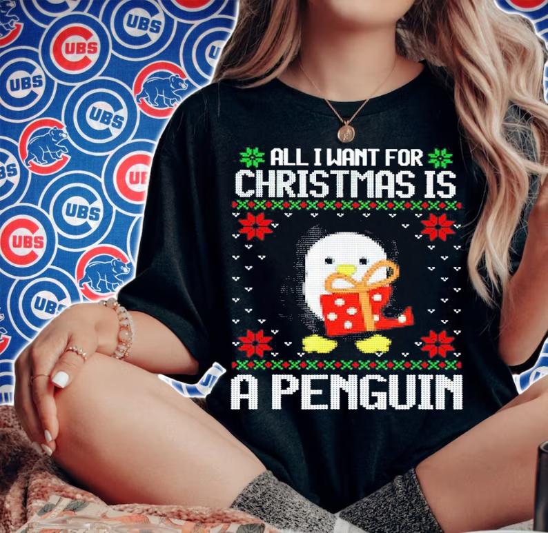 All I want for Christmas is a Penguin shirt t-shirt woman shirt