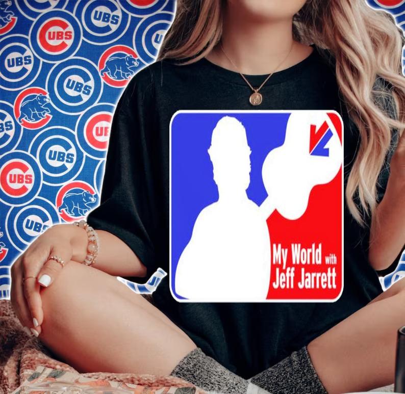 All Merchandise Ad Free Cares Major League My World With Jeff Jarrett Shirt t-shirt woman shirt