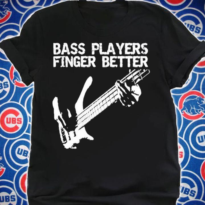 Aneisha Bass Players Finger Better Guitarist T-Shirt t-shirt shirt