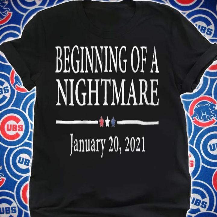 Beginning Of A Nightmare January 20,2021 T-Shirt t-shirt shirt