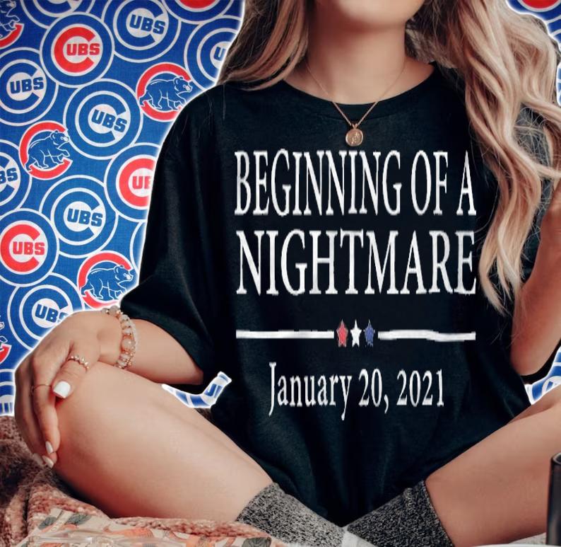 Beginning Of A Nightmare January 20,2021 T-Shirt t-shirt woman shirt