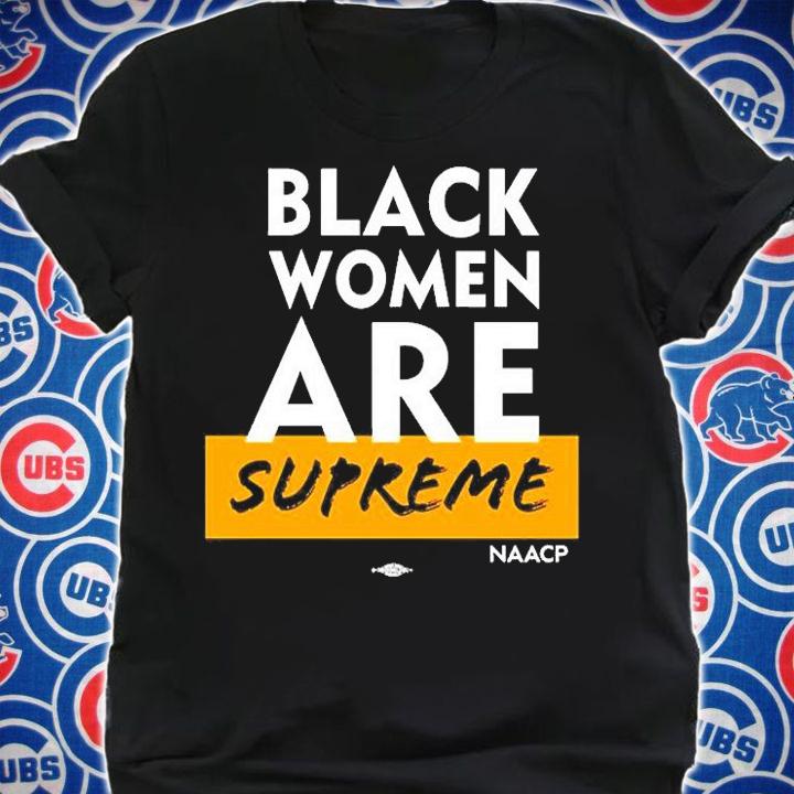 Black Women Are Supreme T-Shirt t-shirt shirt