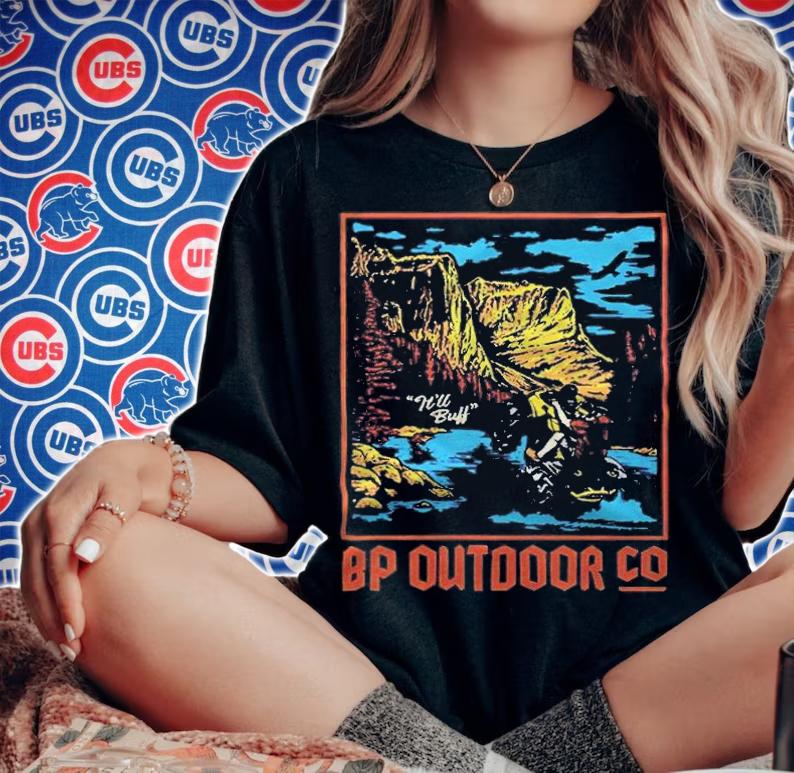 Braydon Price it'll buff bp outdoor co T-shirt t-shirt woman shirt