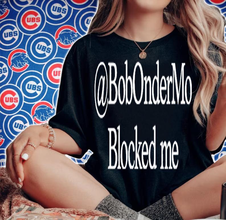 Bobondermo Blocked Me T-Shirt t-shirt