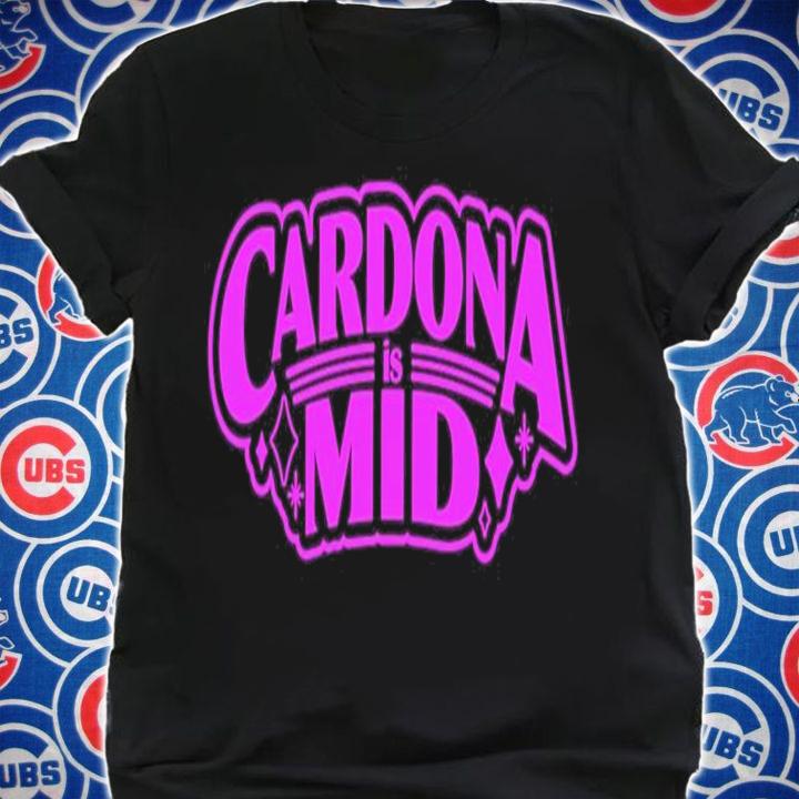 Cardona is Mid shirt t-shirt shirt