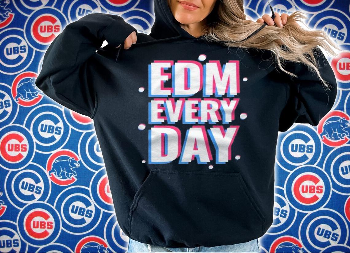 Edm Every Day Electronic Dance Music Shirt t-shirt hoodie