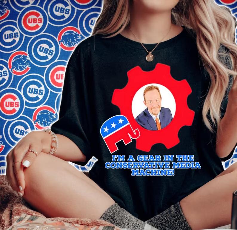 I'm A Gear In The Conservative Media Machine Shirt t-shirt woman shirt