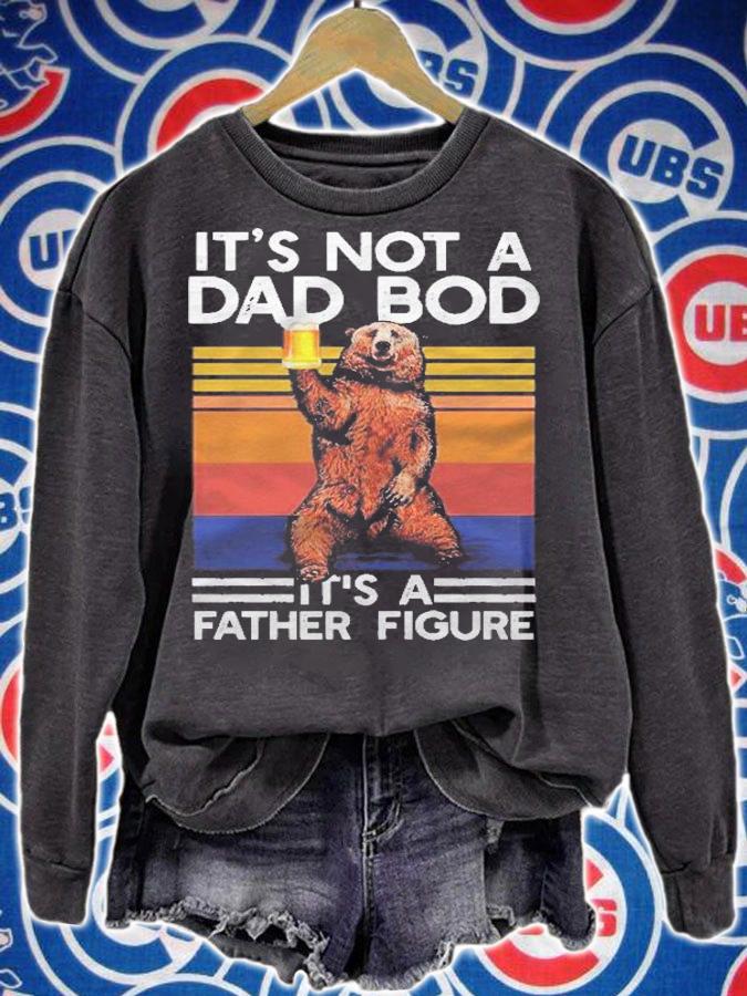 Its Not A Dad Bod Its A Father Figure Funny Bear Drinking Pullover Shirt t-shirt sweatshirt