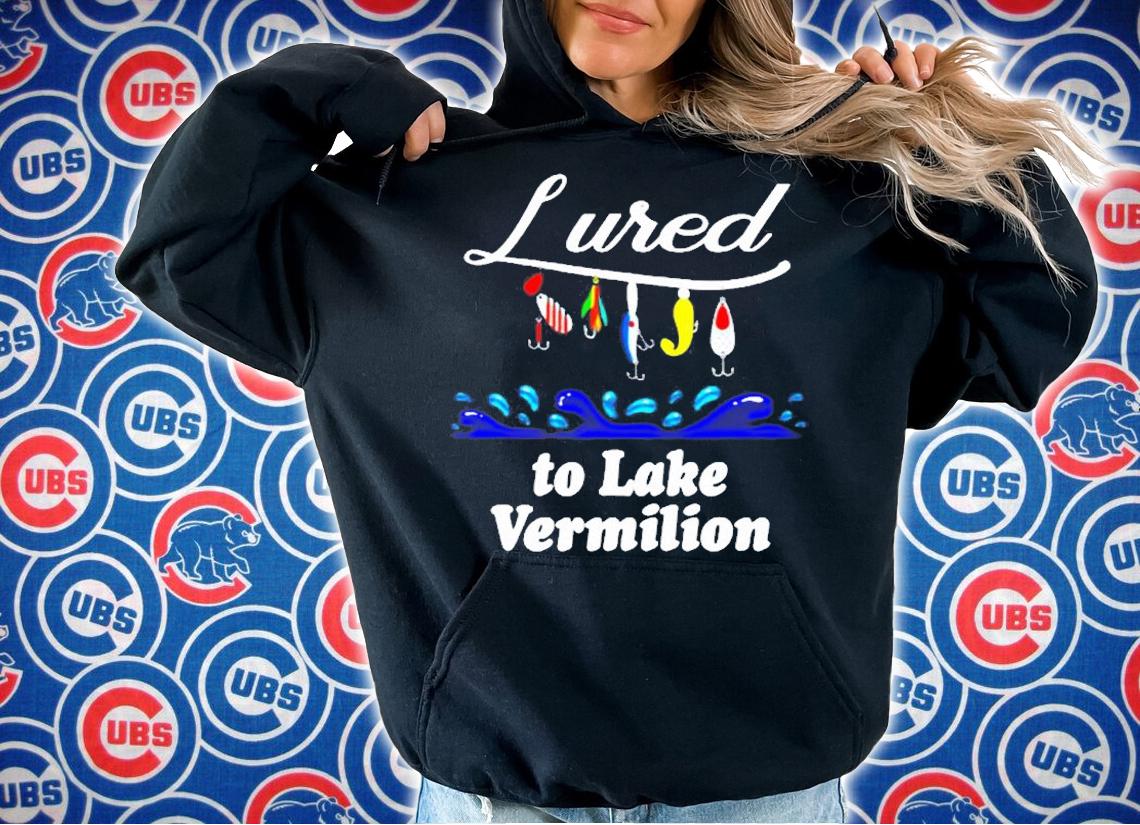 Lured To Lake Vermilion Mn Fishing Fisherman T-Shirt t-shirt hoodie