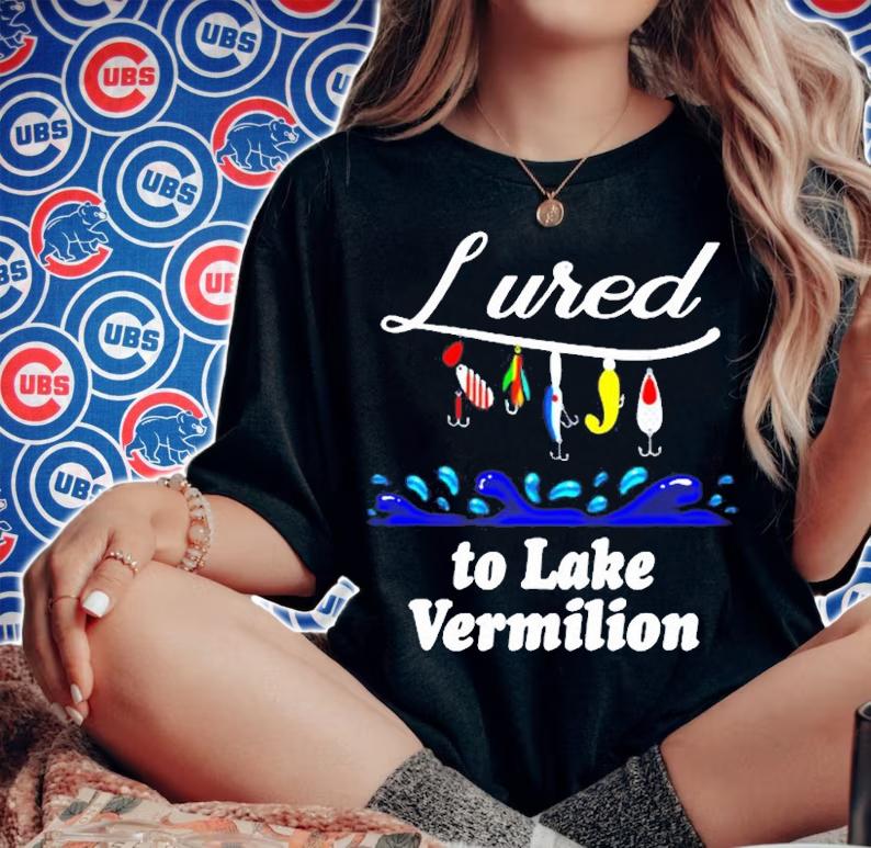 Lured To Lake Vermilion Mn Fishing Fisherman T-Shirt t-shirt woman shirt