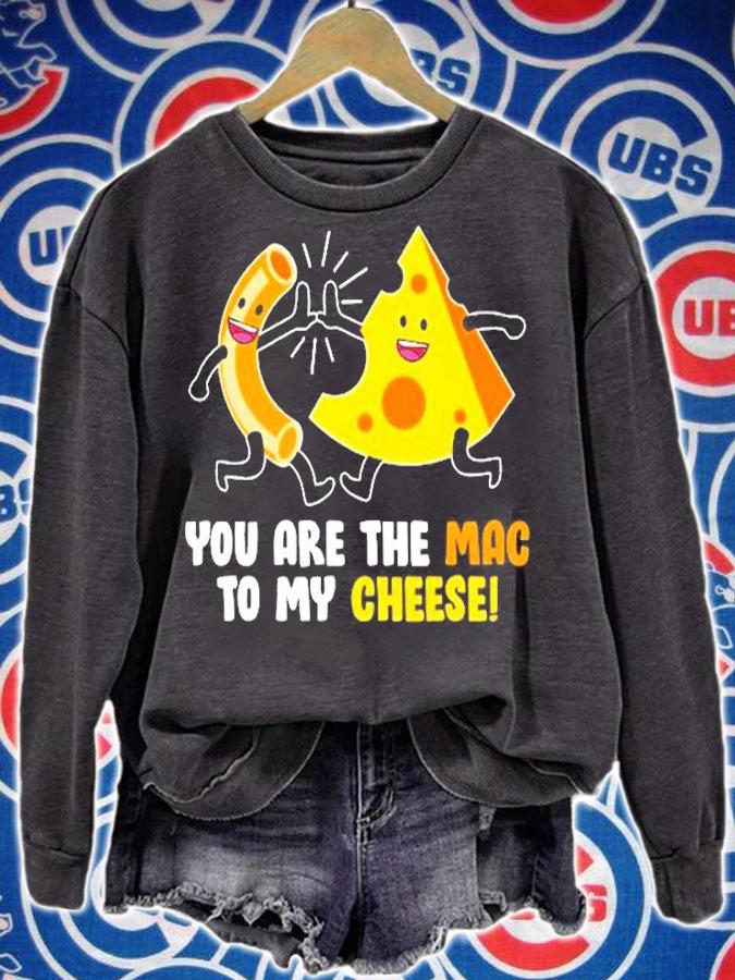 Mac Cheese You Are The Mac To My Cheese T-Shirt t-shirt sweatshirt