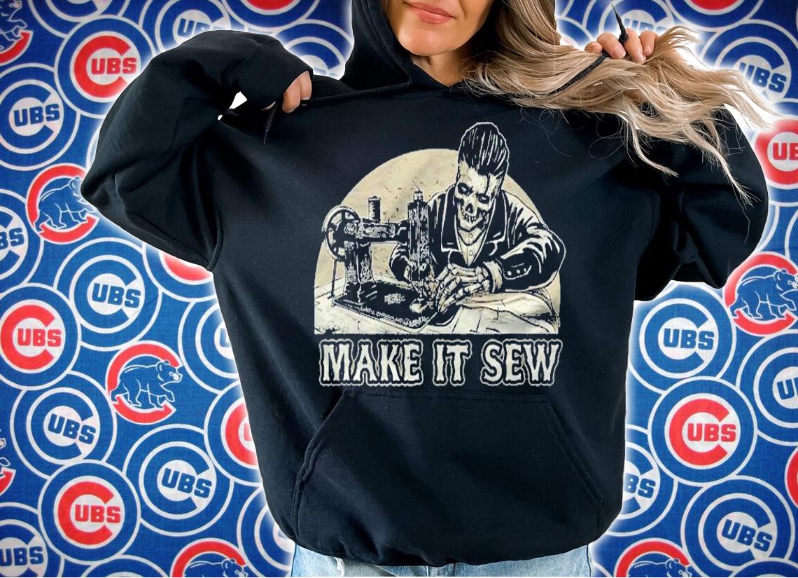 Tailor Dressmaker Seamstress Knitter Make It Sew Sewing Puns Shirt t-shirt hoodie