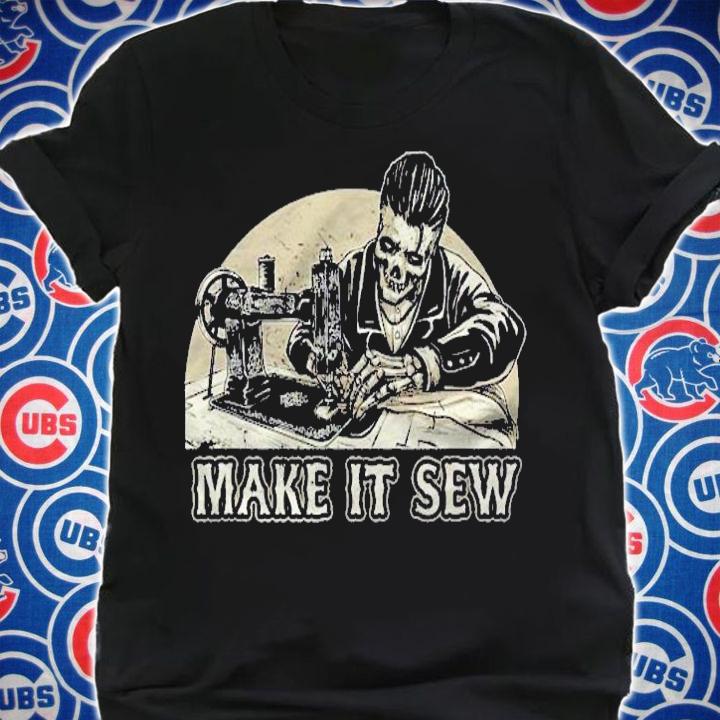 Tailor Dressmaker Seamstress Knitter Make It Sew Sewing Puns Shirt t-shirt shirt