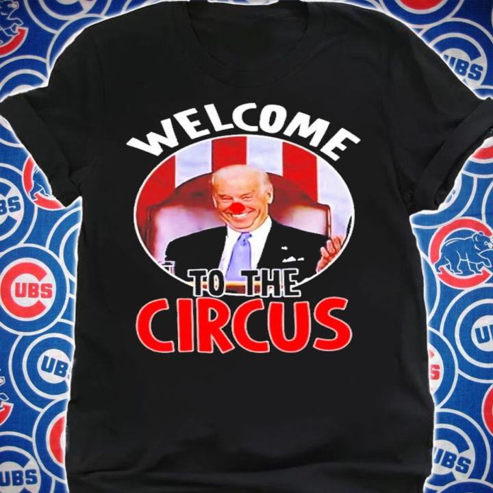 Welcome To The Circus Funny Anti Joe Biden Clown Presiden tShirt t-shirt shirt