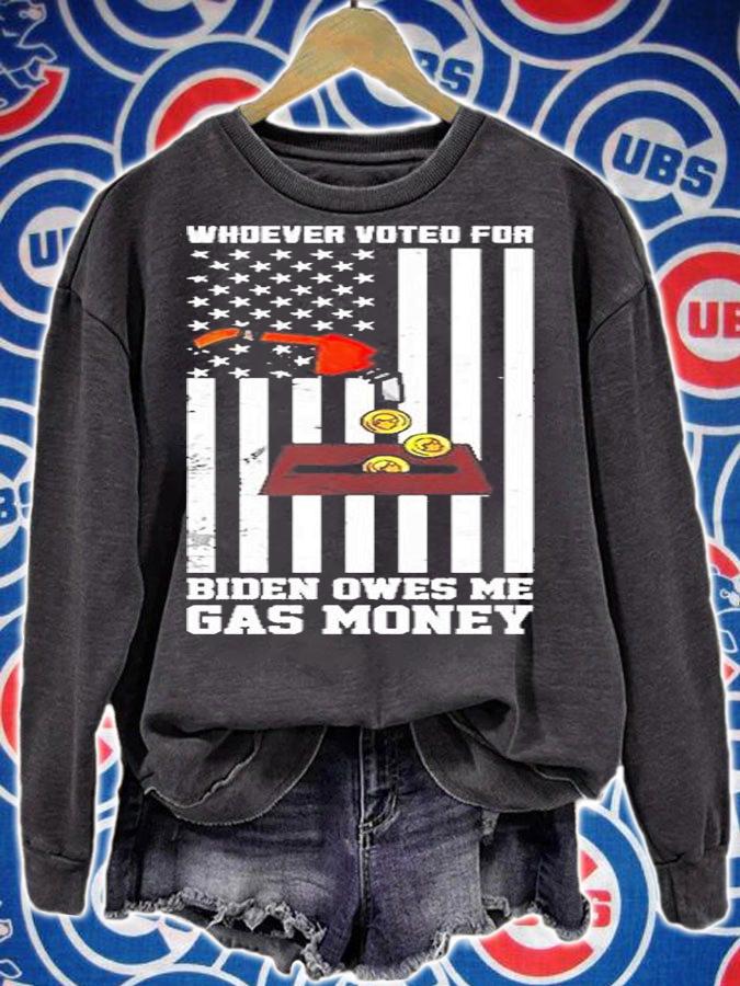 Whoever Voted For Biden Owes Me Gas Money American Flag T-Shirt t-shirt sweatshirt