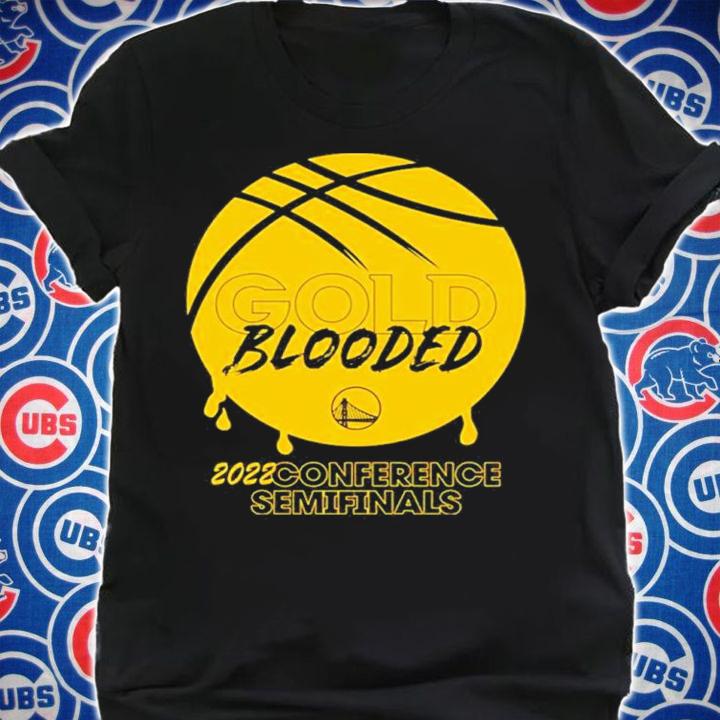 Chase Center Gold Blooded 2022 Conference Semifinals Shirt t-shirt shirt