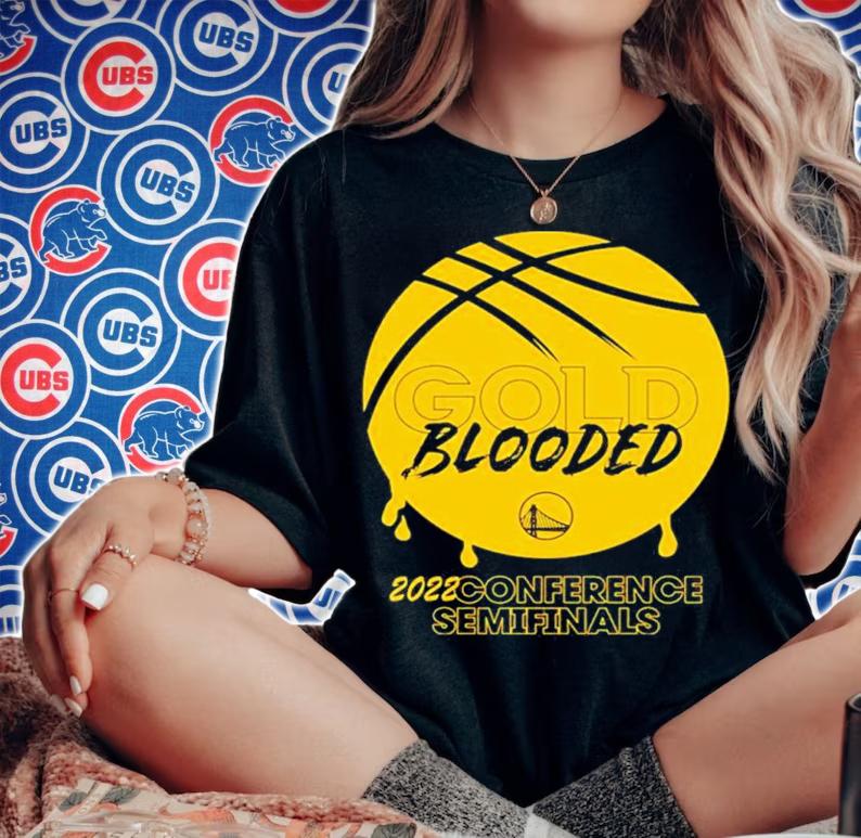 Chase Center Gold Blooded 2022 Conference Semifinals Shirt t-shirt woman shirt