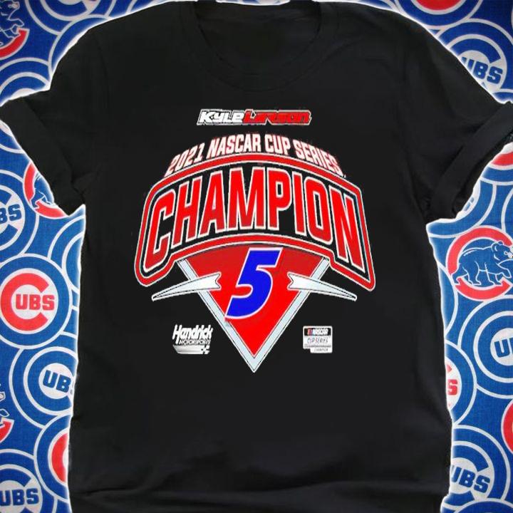 Kyle Larson Hendrick Motorsports Team Collection 2021 NASCAR Cup Series Champion Classic Shirt t-shirt shirt