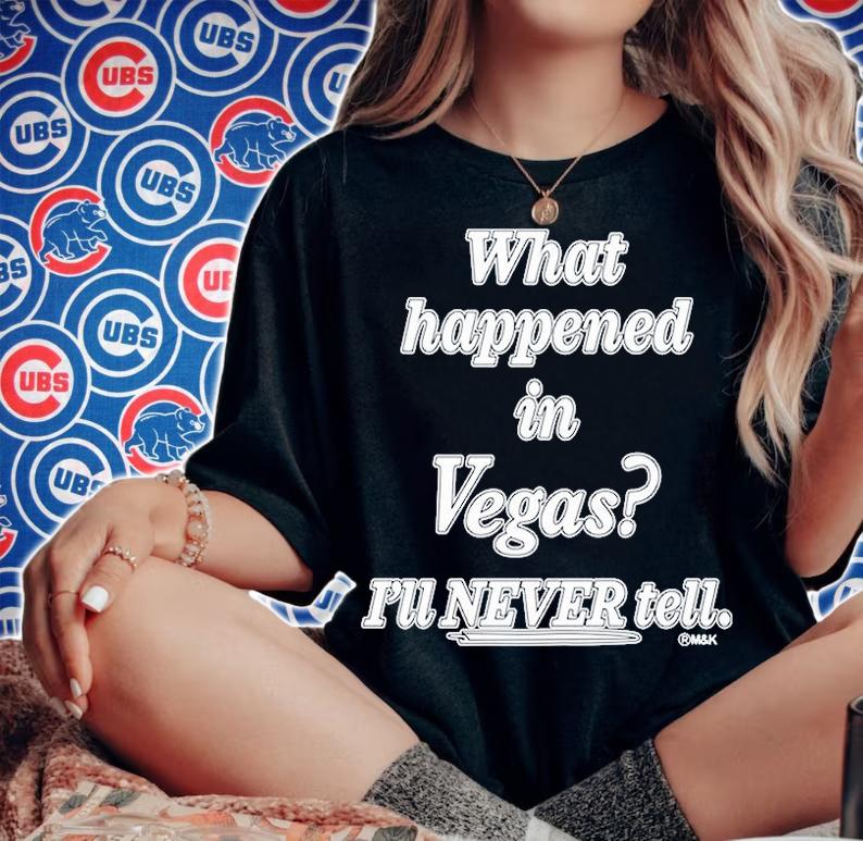What Happened In Vegas Ill Never Tell T-Shirt t-shirt woman shirt