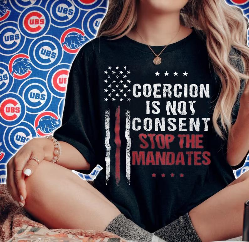 Coercion Is Not Consent Stop The Mandates USA Flag T-Shirt t-shirt woman shirt