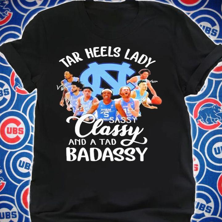 North Carolina Tar Heels Lady Sassy Classy And A Tad Badassy Signatures Shirt t-shirt shirt