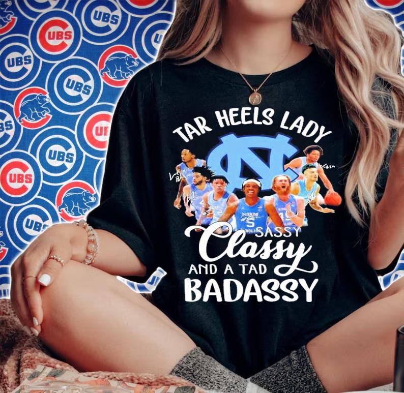 North Carolina Tar Heels Lady Sassy Classy And A Tad Badassy Signatures Shirt t-shirt woman shirt