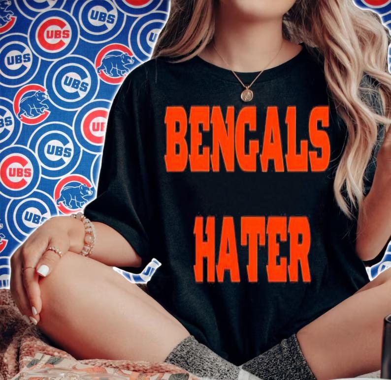 Cincinnati Bengals Hater Shirt t-shirt woman shirt