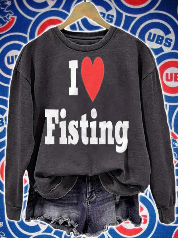 I love fisting with a heart T-shirt t-shirt sweatshirt