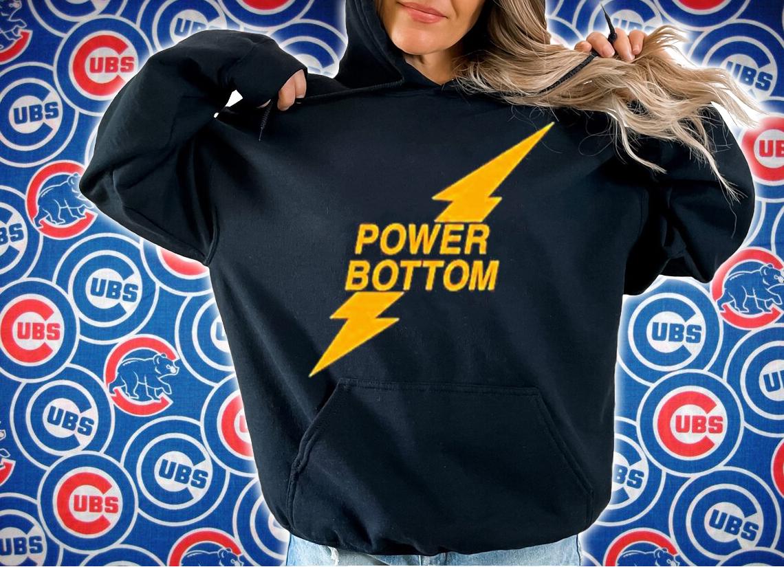 Power bottom shirt t-shirt