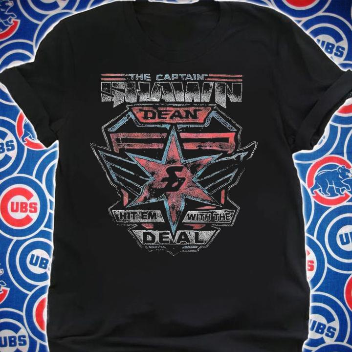 The Captain Shawn Hit 'Em With The Deal shirt t-shirt shirt