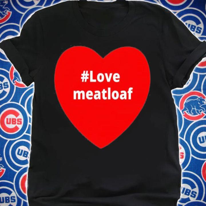 Love Meatloaf Hashtag Heart T-Shirt t-shirt