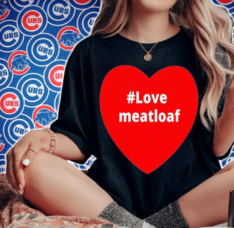 Love Meatloaf Hashtag Heart T-Shirt t-shirt