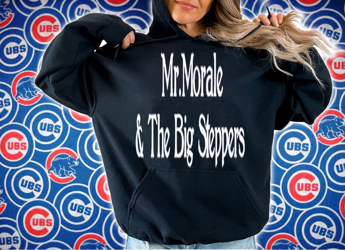 Mr. Morale And The Big Steppers T-Shirt t-shirt hoodie