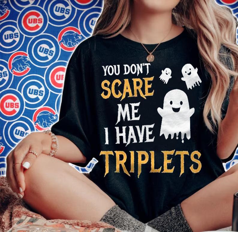 You Dont Scare Me I Have Triplets Halloween Shirt Gift Shirt t-shirt woman shirt