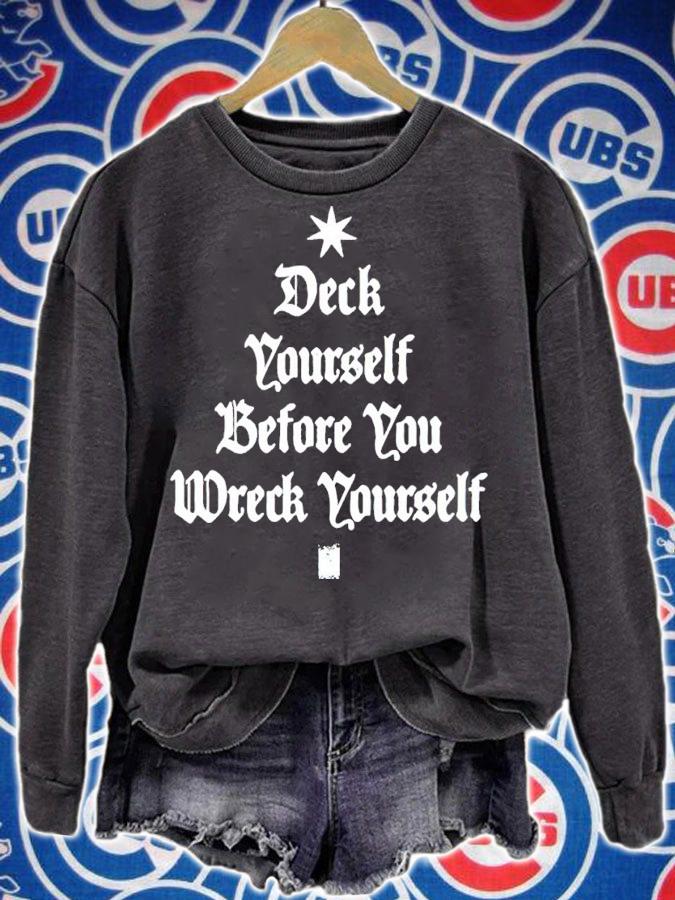 Deck Yourself Before You Wreck Yourself Christmas Shirt t-shirt sweatshirt