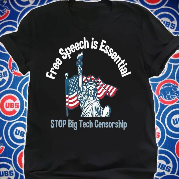 Free Speech Is Essential Stop Big Tech Censorship Statue Of Liberty US Flag T-shirt t-shirt shirt