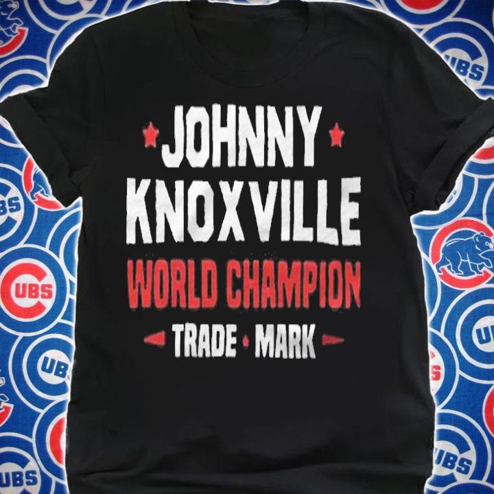 Johnny Knoxville world Champion trade mark T-shirt t-shirt shirt