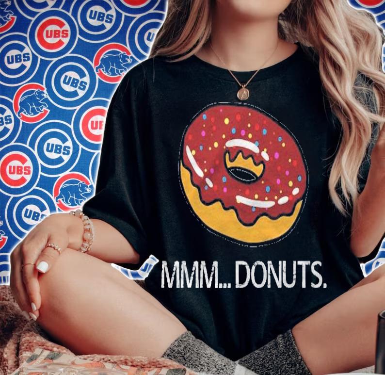 Mmm Donuts Doughnut Lovers Gift t-shirt woman shirt