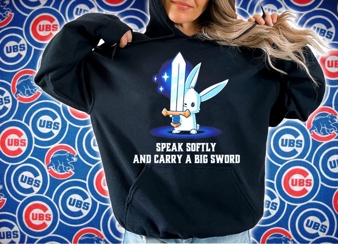 Speak Softly And Carry A Big Sword Shirt t-shirt