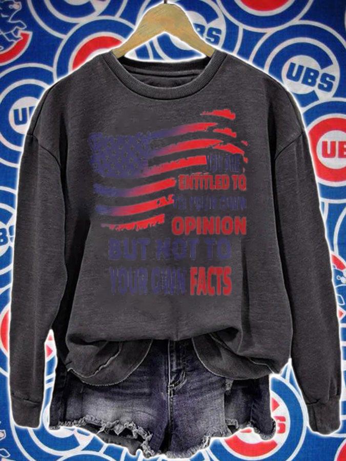 You Are Entitled To Your Own Opinion But Not T-Shirt t-shirt sweatshirt
