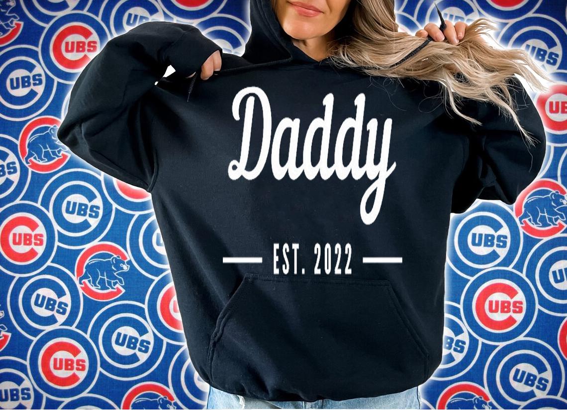 Daddy Est 2022 T-Shirt hoodie