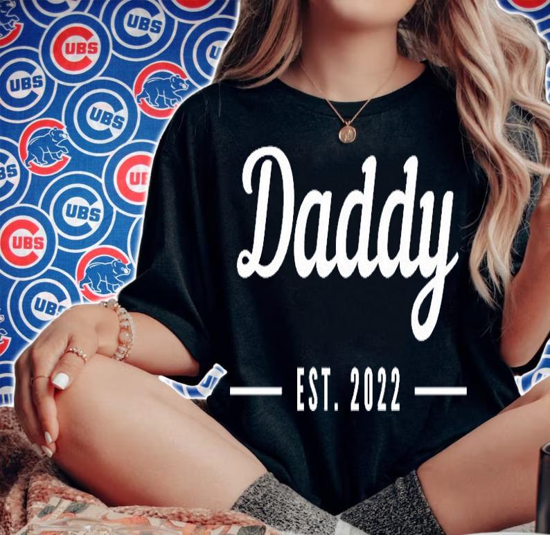 Daddy Est 2022 T-Shirt woman shirt