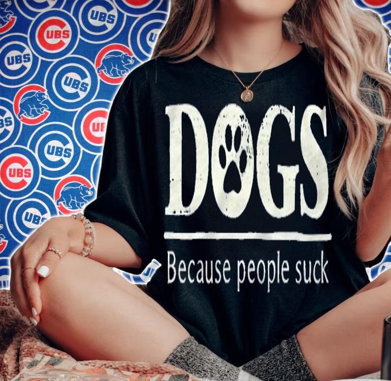 Dogs because people suck T-shirt woman shirt