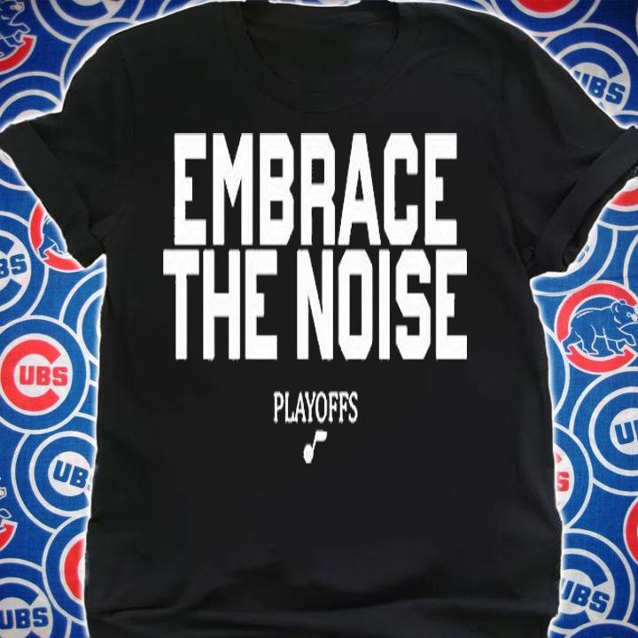 Embrace The Noise Playoffs T-Shirt