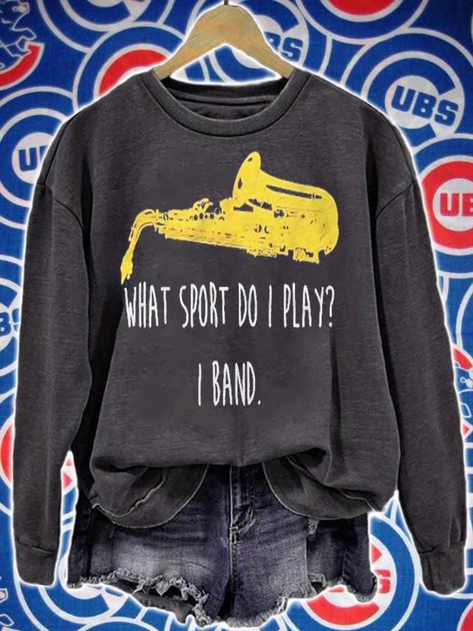 Funny Saxophone What Sport Do Marching Band Sax Shirt sweatshirt