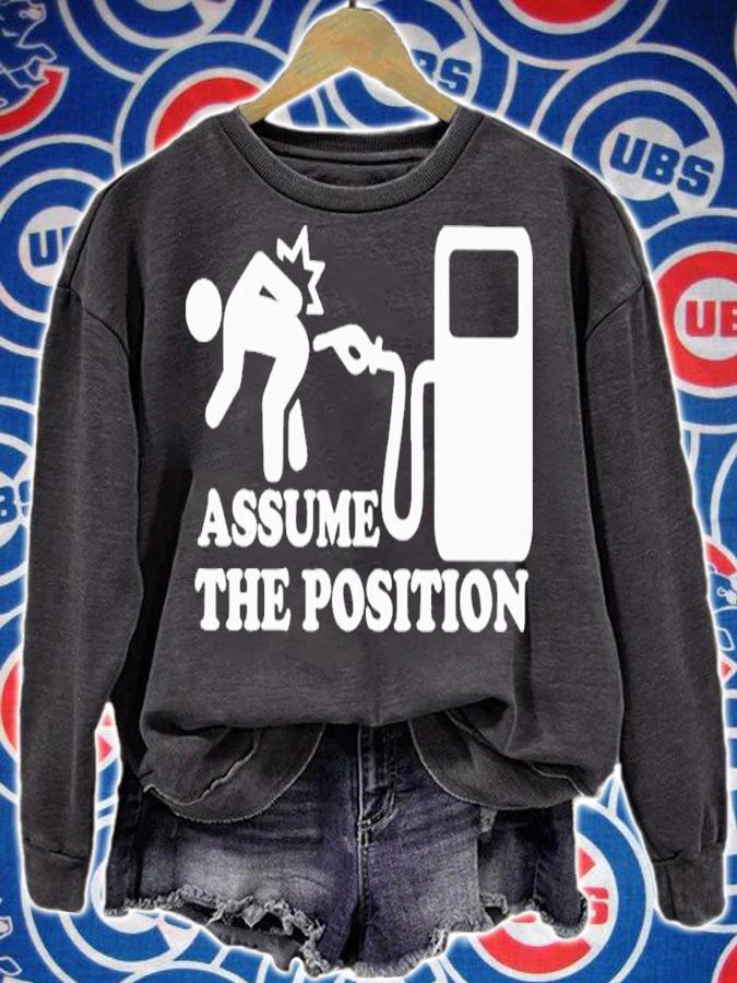 Gas Assume The Position Shirt sweatshirt