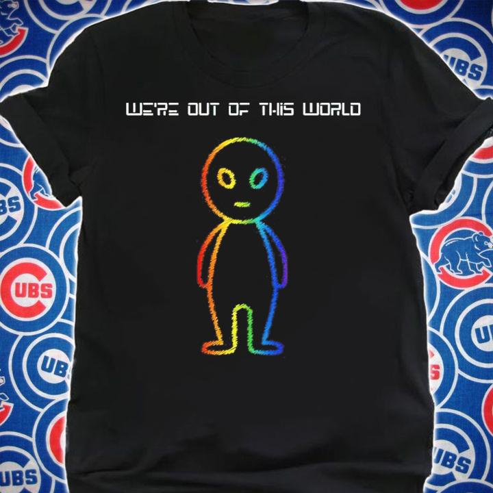 LGBT Were Out Of This World Shirt shirt