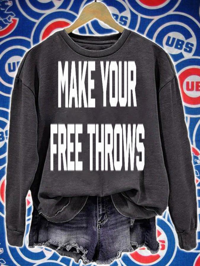 Make Your Free Throws T-Shirt sweatshirt