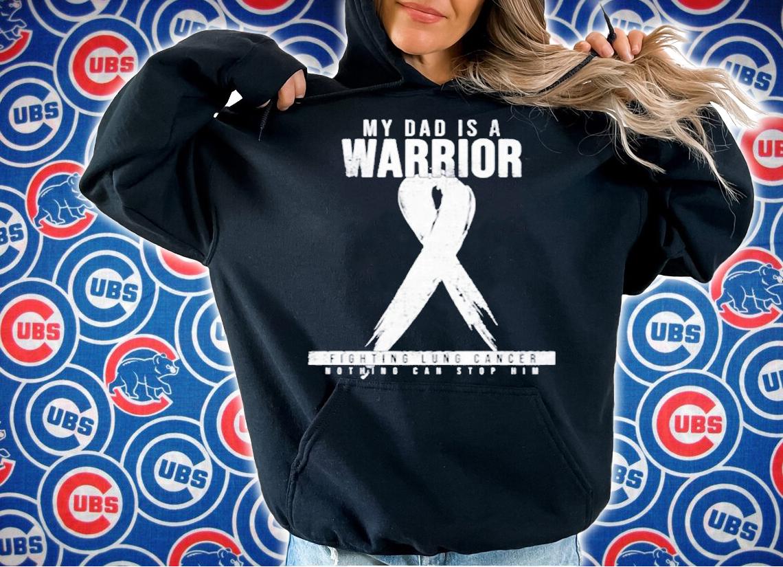 My Dad Is A Warrior  Lung Cancer Awareness T-Shirt hoodie